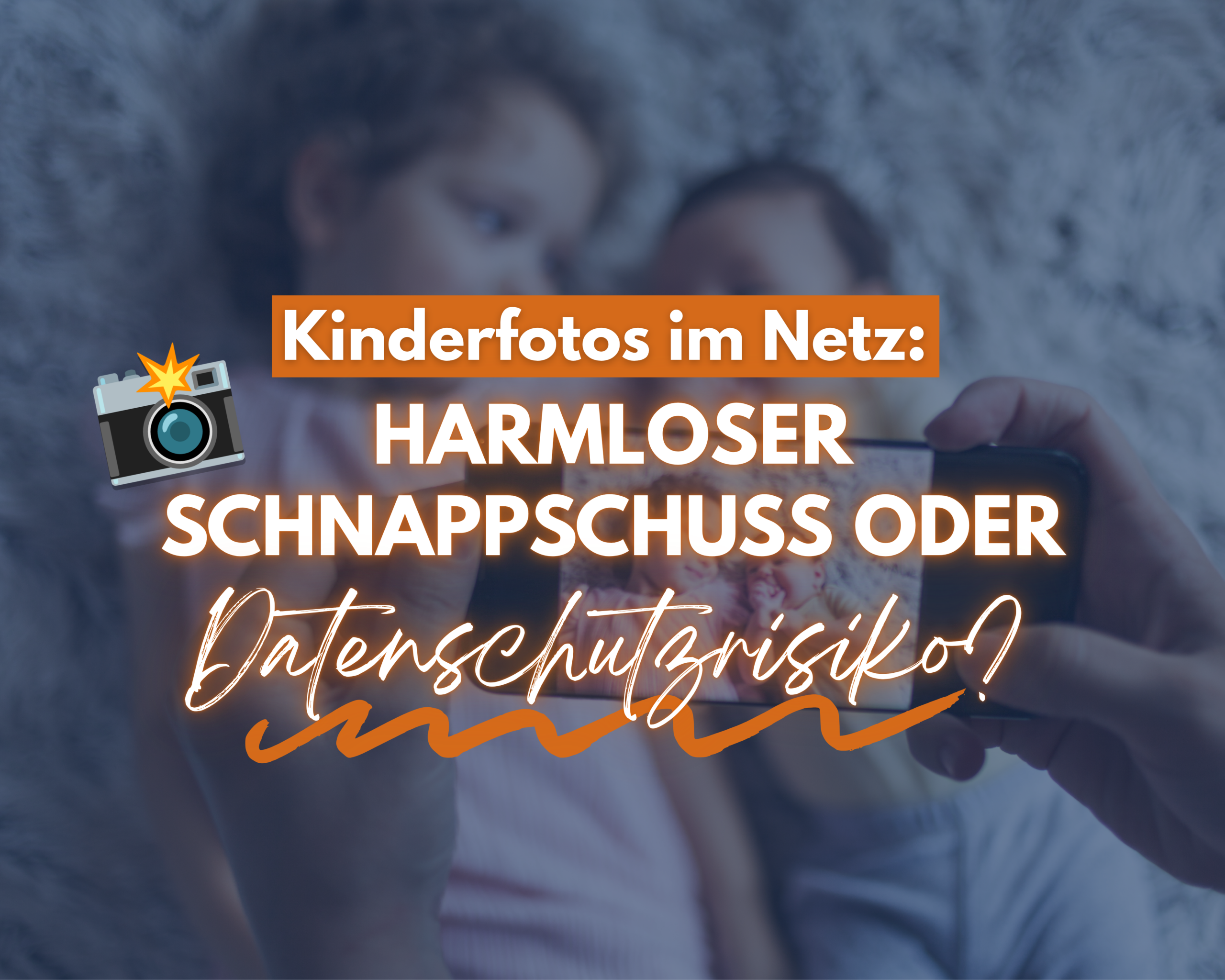 Kinderfotos im Netz: Harmloser Schnappschuss oder Datenschutzrisiko?