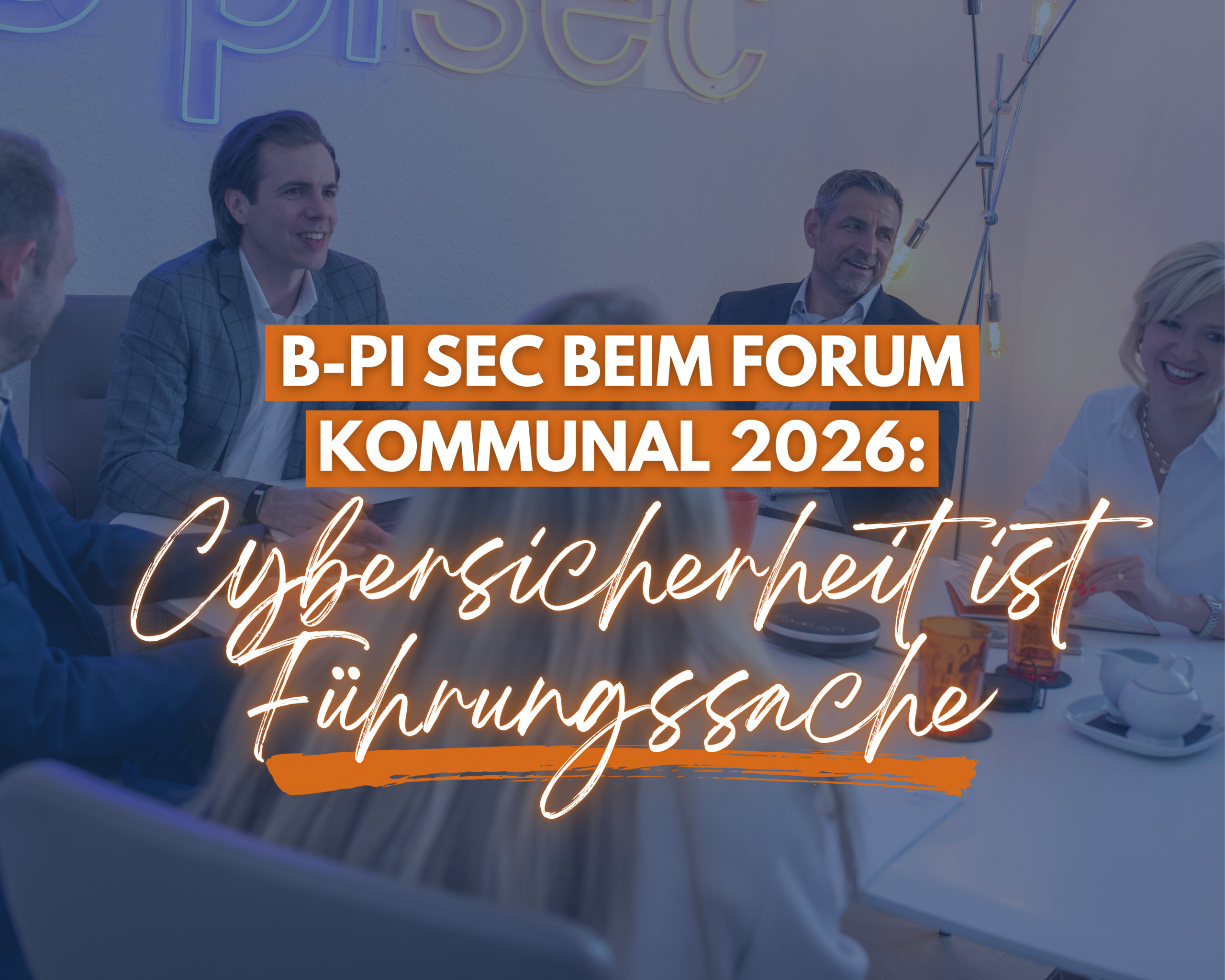 b-pi sec beim Forum KOMMUNAL 2026: Cybersicherheit ist Führungssache