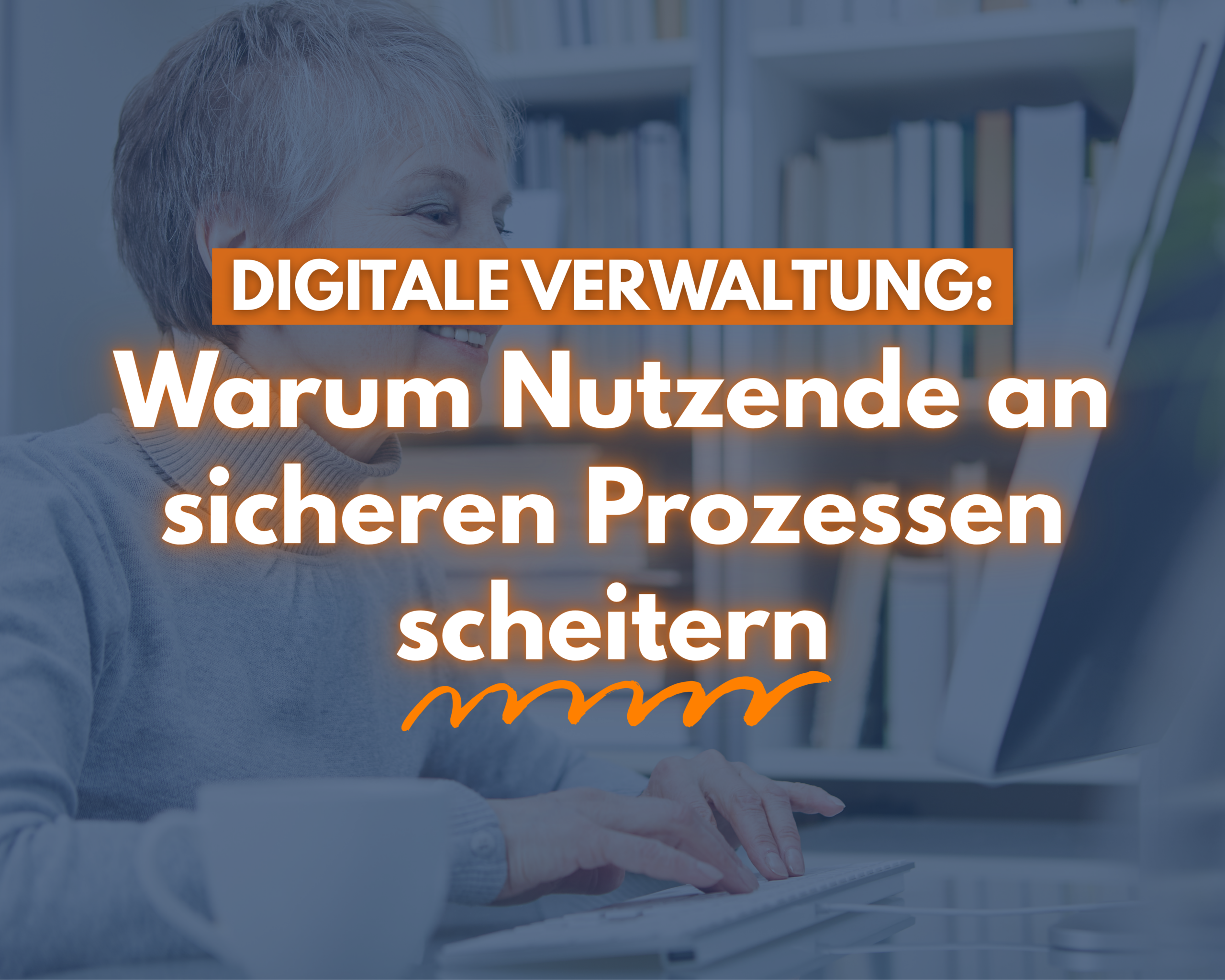 Sicher, aber zu kompliziert? Warum so viele Menschen digitale Behördengänge abbrechen