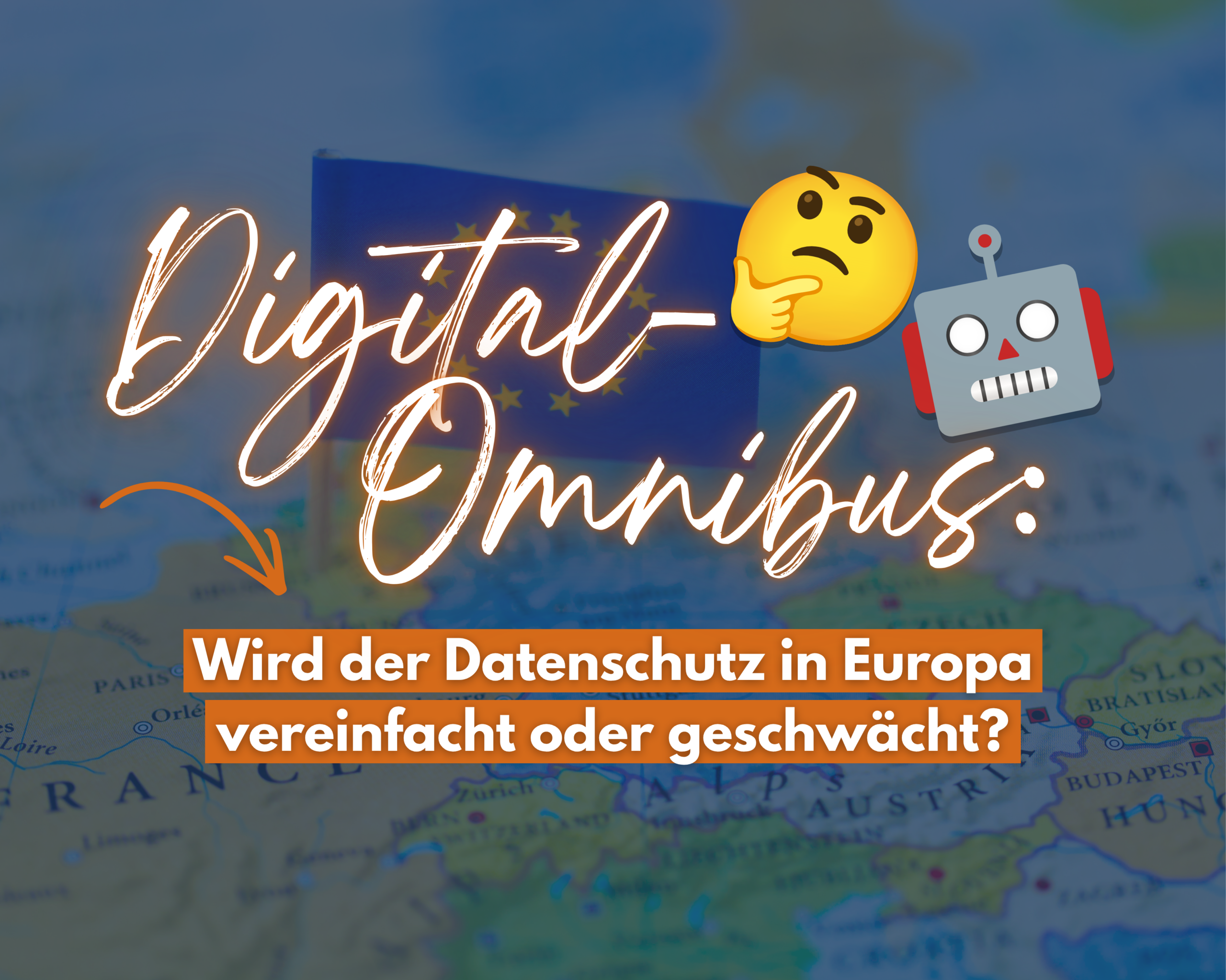 Digital-Omnibus: Wird der Datenschutz in Europa vereinfacht oder geschwächt?